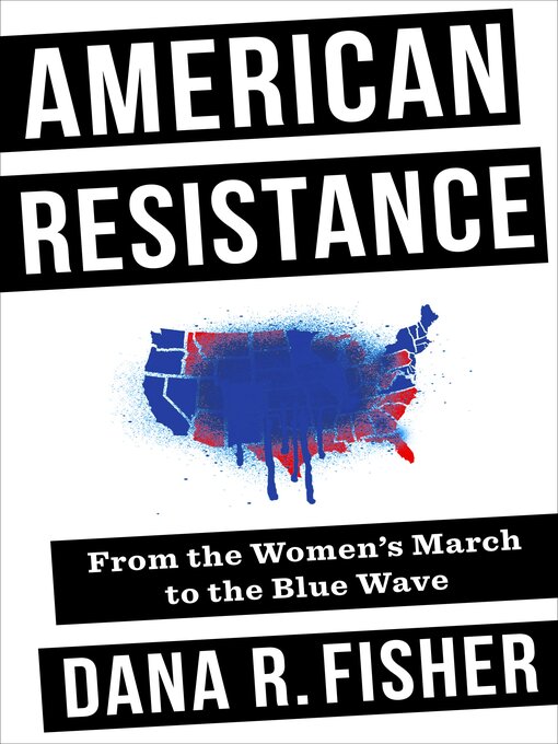 Title details for American Resistance by Dana R. Fisher - Available